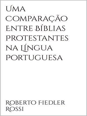 cover image of Uma Comparação Entre Bíblias Protestantes na Língua Portuguesa